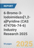 6-Bromo-3-Iodoimidazo[1,2-a]Pyridine (CAS 474706-74-6) Industry Research 2025: Global and Regional Market Trends 2019-2024 and Forecast to 2029- Product Image